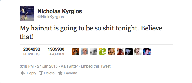 Kyrgios vows that his haircut will be shitter tonight 